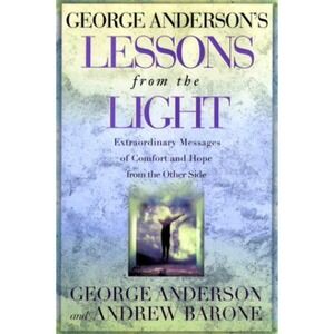 George Anderson Lessons from the Light Extraordinary Messages  Book